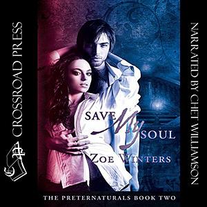 Save My Soul (Preternaturals Book 2) by Zoe Winters, Kitty Thomas