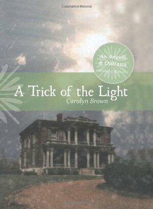 A Trick of the Light by Carolyn Brown