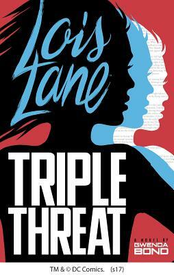 Triple Threat by Gwenda Bond