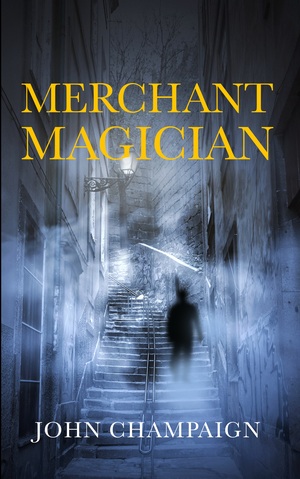 Merchant Magician by John Champaign