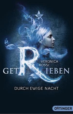 Getrieben. Durch ewige Nacht by Veronica Rossi