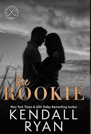 The Rookie by Kendall Ryan