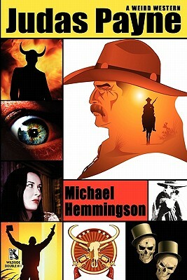 Judas Payne: A Weird Western / Webb's Weird Wild West: Western Tales of Horror (Wildside Double #11) by Michael Hemmingson, Don Webb