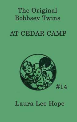 The Bobbsey Twins And The Cedar Camp Mystery by Laura Lee Hope