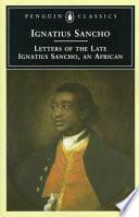 The Letters of the Late Ignatius Sancho, An African by Ignatius Sancho