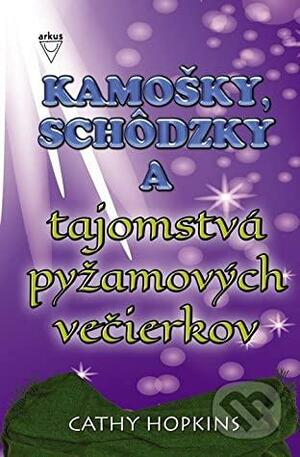 Kamošky, schôdzky a tajomstvá pyžamových večierkov by Cathy Hopkins