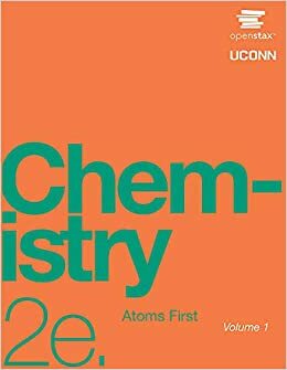 Chemistry: Atoms First 2e, Volumes 1 & 2 by OpenStax