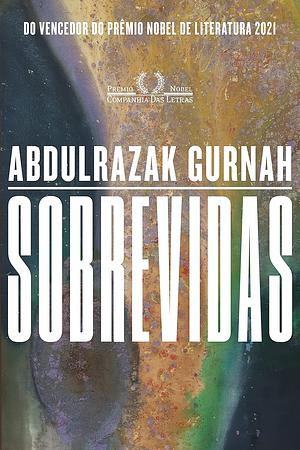 Sobrevidas by Abdulrazak Gurnah