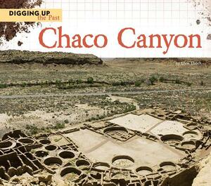 Chaco Canyon by Chris Eboch
