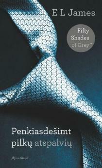 Penkiasdešimt pilkų atspalvių by E.L. James