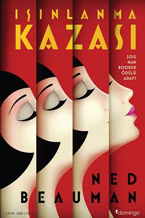 Işınlanma Kazası by Ned Beauman