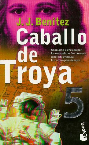 Caballo De Troya 5 by J.J. Benítez