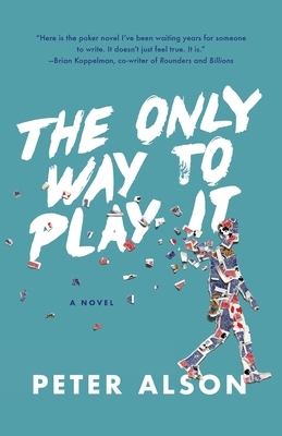 The Only Way To Play It by Peter Alson