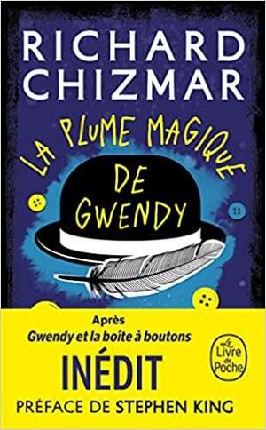 La Plume Magique de Gwendy by Richard Chizmar