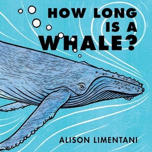 How Long Is a Whale? by Alison Limentani