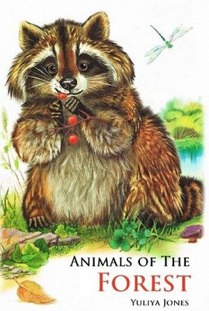Animals of The Forest: Early Learning Childrens Book (Early Learning Show and Tell Books) by Yuliya Jones, Graham Jones