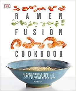 Ramen Fusion Cookbook by Nell Benton