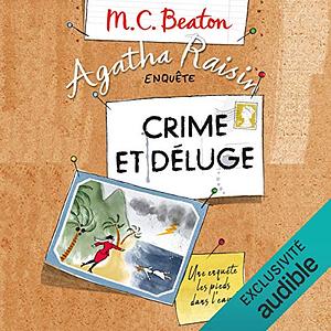 Crime et déluge by M.C. Beaton