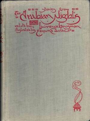 Arabian Nights: Stories Told by Scheherazade by Edmund Dulac, Laurence Housman