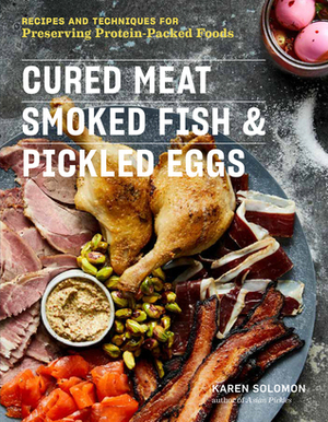 Cured Meat, Smoked Fish & Pickled Eggs by Karen Solomon