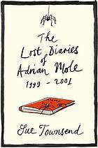 The Lost Diaries of Adrian Mole, 1999-2001 by Sue Townsend
