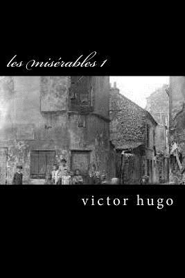 les misérables 1 by Victor Hugo