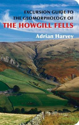 Excursion Guide to the Geomorphology of the Howgill Fells by Adrian Harvey