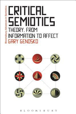 Critical Semiotics by Gary Genosko