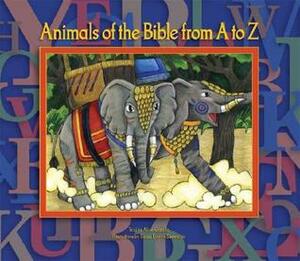 Animals of the Bible from A to Z by Alice Camille, Sarah Evelyn Showalter