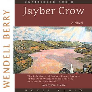 Jayber Crow by Wendell Berry