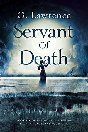 Servant of Death by G. Lawrence