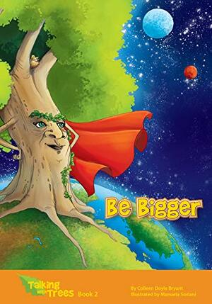 Be Bigger by Colleen Doyle Bryant