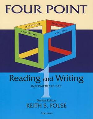 Four Point Reading and Writing 1: Intermediate English for Academic Purposes by 