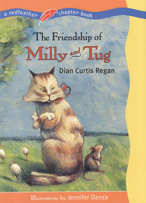 The Friendship of Milly and Tug by Dian Curtis Regan