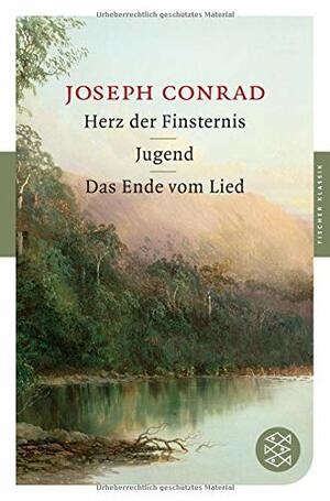 Herz der Finsternis / Jugend / Das Ende vom Lied by Joseph Conrad