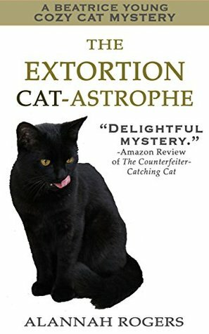 The Extortion Cat-astrophe by Alannah Rogers