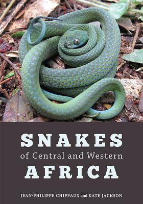 Snakes of Central and Western Africa by Jean-Philippe Chippaux, Kate Jackson