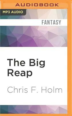 The Big Reap by Chris F. Holm