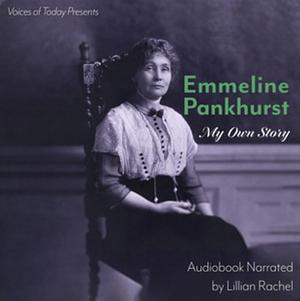 My Own Story by Emily Pankhurst