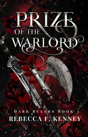 Prize of the Warlord by Rebecca F. Kenney