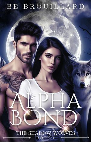 Alpha Bond by BE Brouillard