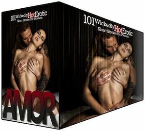 AMOR: 101 Wickedly Hot Erotic Short Stories For Women by Diana Vega, Rebecca Milton, Evelyn Hunt, Odette Haynes, Kim Wilkerson, Jean Mathis, Lois Hodges, Pauline Orr, Emma Bishop, Janet Bryant