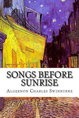 Songs Before Sunrise by Algernon Charles Swinburne