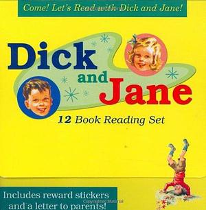 Come! Let's Read With Dick and Jane!: Dick and Jane by Grosset and Dunlap Pbl.