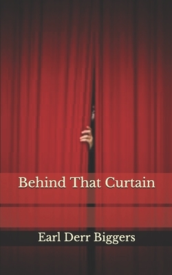 Behind That Curtain by Earl Derr Biggers