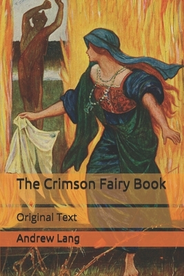 The Crimson Fairy Book: Original Text by Andrew Lang