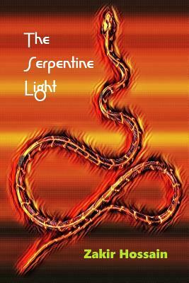 The Serpentine Light by Zakir Hossain