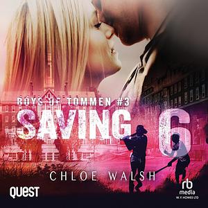 Saving 6 by Chloe Walsh