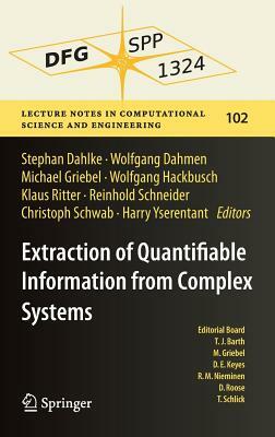 Extraction of Quantifiable Information from Complex Systems by 