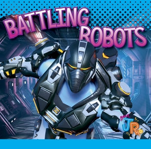 Battling Robots by Luke Colins